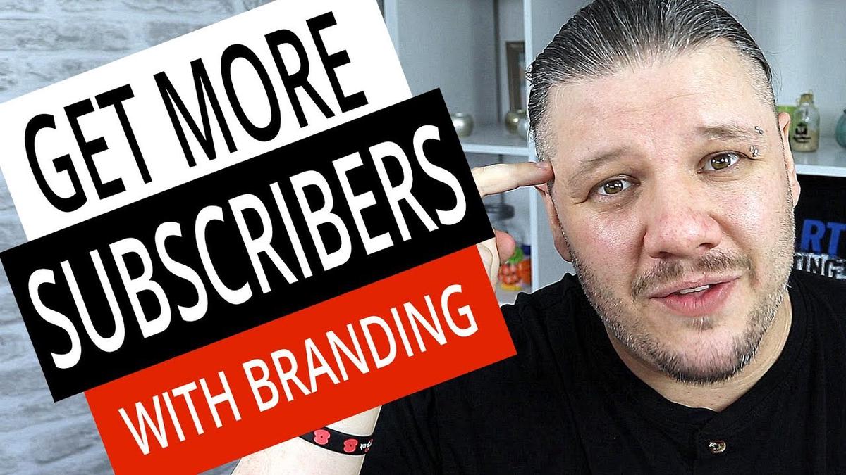 'Video thumbnail for How To Get More Subscribers on YouTube with BETTER BRANDING'